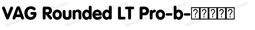 VAG Rounded LT Pro-b字体转换